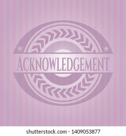 Acknowledgement realistic pink emblem. Vector Illustration. Detailed.