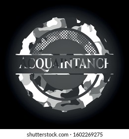 Acquaintance on grey camouflage pattern