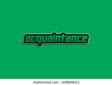 Acquaintance typhography design vector template