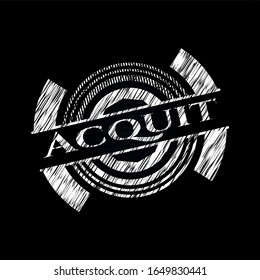 Acquit chalk emblem written on a blackboard. Vector Illustration. Detailed.