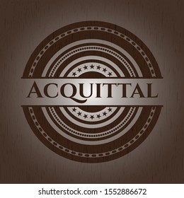 Acquittal retro style wooden emblem. Vector Illustration.