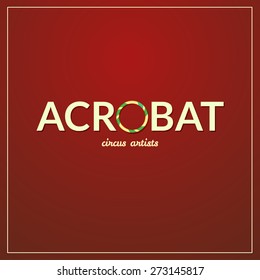 Acrobat logo, circus typography design, circus artist, vector illustration