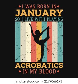 Acrobatics born in January t-shirt design
