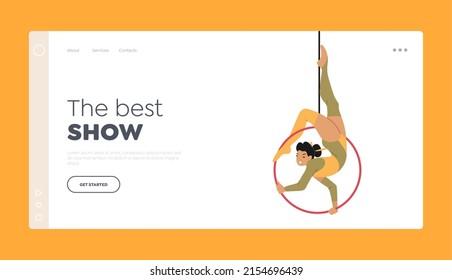 Acrobatics Woman Show Performance Landing Page Template. Circus Aerial Gymnast Girl Balancing In Ring. Girl Acrobat Character Wearing Costume Performing Circus Stunt. Cartoon Vector Illustration