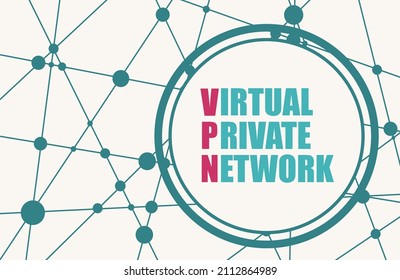 Acronym VPN - Virtual Private Network. Technology and education