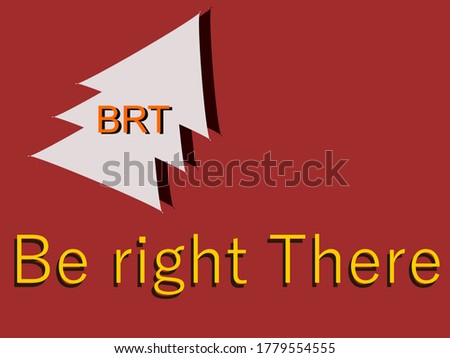 Acronyms Be right there presented on logo style colorful vector for communication poster print illustration.