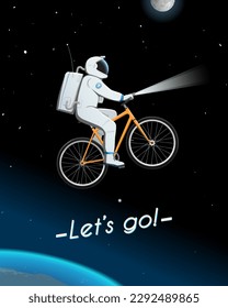 Across the Universe. 
Astronaut on a bicycle in outer space. "Let's go" lettering. Poster design, t-shirt template. 
Vector illustration