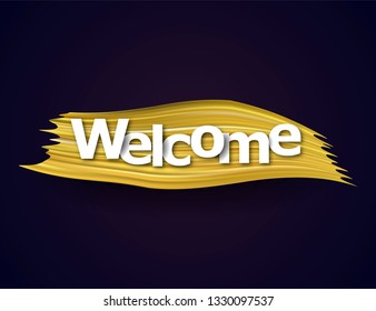 Acrylic strokes. Bright modern design. Welcome. Thank. Congratulations. Gold. Hey. Brush effect.