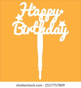 Acrylic Stylish Cake Topper For Happy Birthday Calibration