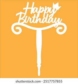 Acrylic Stylish Cake Topper For Happy Birthday Calibration