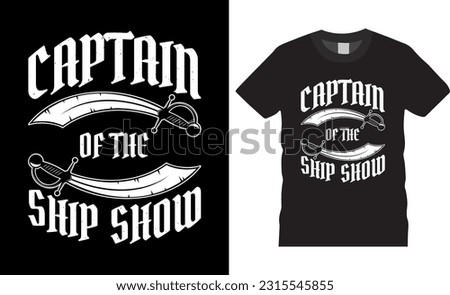 Act as a captain of fearsome pirates t shirt design. Vintage, skull, Typography t shirt design premium vector template.