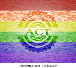 Act emblem on mosaic background with the colors of the LGBT flag