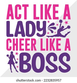 Act Like A Lady Cheer Like A Boss SVG Printable Vector Illustration