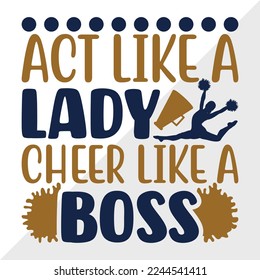 Act Like A Lady Cheer Like A Boss SVG Printable Vector Illustration