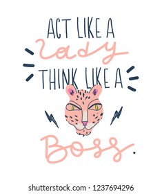 "Act like a lady think like a boss" sign. Funky poster design for girls. Vector design EPS 10. Typography slogan for tee shirt. Vector graphic for tee printing. EPS10.