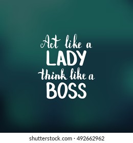 Act Like Lady Think Like Boss Stock Vector (Royalty Free) 492662962 ...