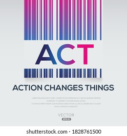 ACT mean (Action Changes Things),Vector illustration.