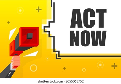 Act Now banner template. Marketing flyer with megaphone. Isometric and pixel style. Template for retail promotion and announcement. Vector illustration.