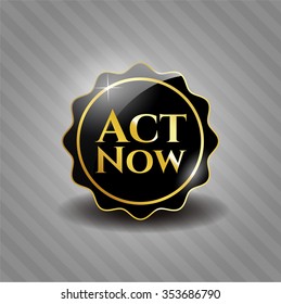 Act Now black emblem or badge, modern style