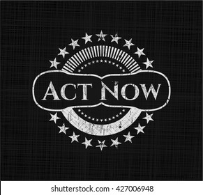 Act Now chalk emblem, retro style, chalk or chalkboard texture