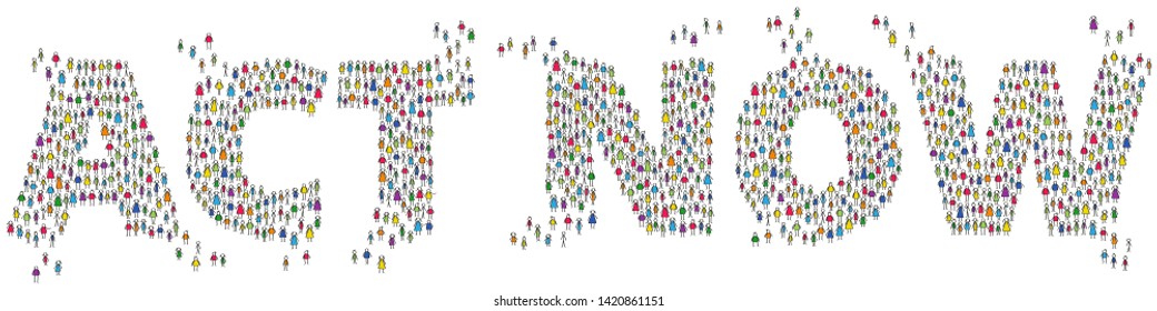 ACT NOW colorful stick people shaping words, banner. Population demanding action, conceptual graphic