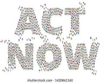 ACT NOW colorful stick people shaping words isolated on white background. Population demanding action, conceptual graphic