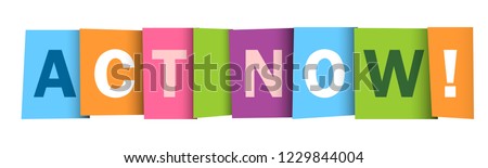 ACT NOW! colorful typography poster