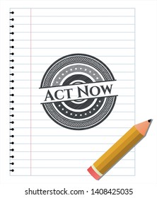 Act Now draw (pencil strokes). Vector Illustration. Detailed.