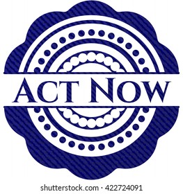 Act Now with jean texture