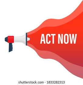 Act Now Megaphone. Icon With Act Now Megaphone For Concept Design. Vector Illustration.