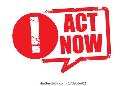 act now. Motivating and inspiring slogan, speech or phrase. Vector illustration
