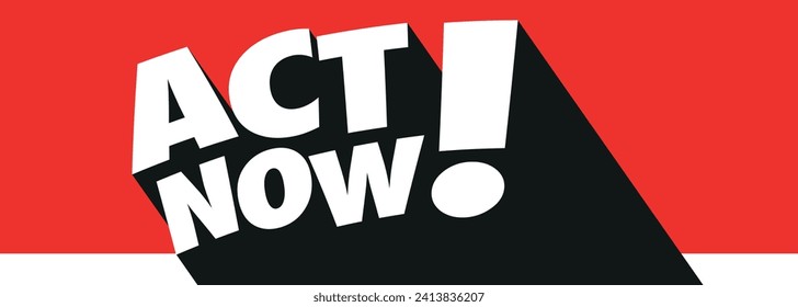 Act now on red background