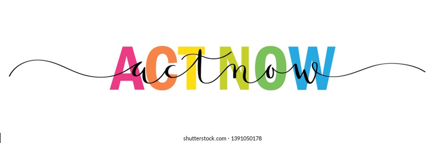 ACT NOW rainbow vector mixed typography banner with brush calligraphy