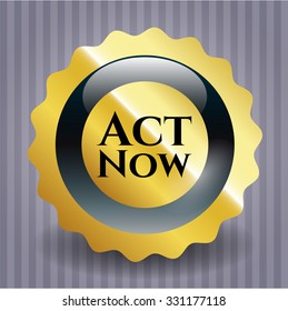 Act Now shiny badge