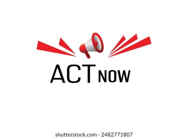 ACT NOW sign on white background