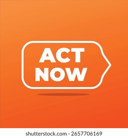 ACT NOW - Botão de ação de chamada urgente no fundo de gradiente laranja brilhante