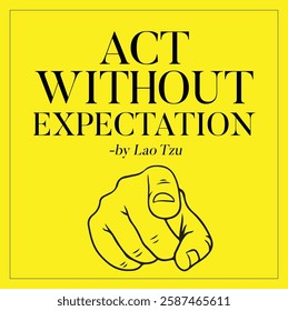 Act without Expectation" by Lao Tzu. written on old grunge background.
Quote. "Act without Expectation" by Lao Tzu. written on old grunge background.
Act without expectation - ancient Chinese philosop