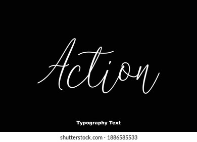 Action Beautiful Cursive Typescript Typographic Vector Quote Text
