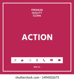 Action button symbol. Graphic elements for your design