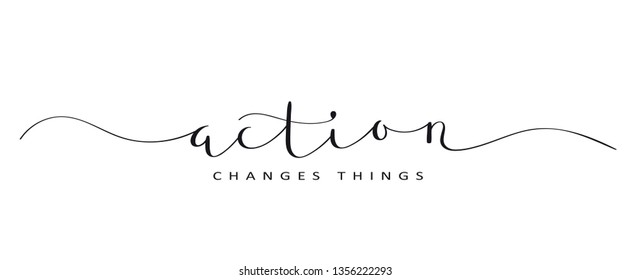 ACTION CHANGES THINGS brush calligraphy banner