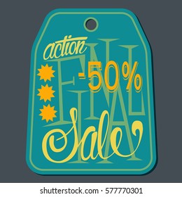 Action final sale. Lettering composition about selloff. Label similar price tag, text isolated on color background. Perfect for promotional flyer or marketing advertise. Flat design.