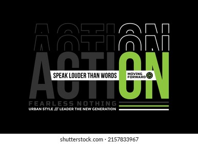 Action Louder Than Words, Modern And Stylish Motivational Quotes Typography Slogan. Colorful Abstract Design Illustration Vector For Print Tee Shirt, Typography, Background, Poster And Other Uses. 