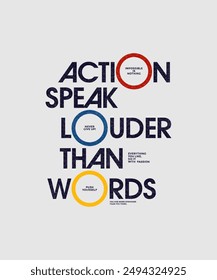 Action louder than words, modern stylish motivational quotes typography slogan. Colorful abstract design illustration vector print tee shirt, typography, apparels, background, poster and other uses. 