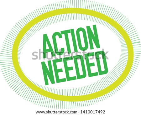 ACTION NEEDED stamp on white