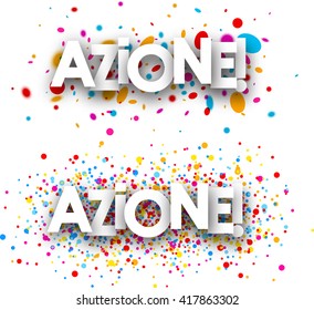 Action paper banners with color drops, Italian. Vector illustration.