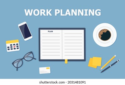 Action plan concept illustration. Work planning, top view of a desk with a notepad, coffee cup, smartphone, pencil, glasses, calendar,. Vector illustration in flat style. Eps 10