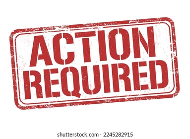 Action required grunge rubber stamp on white, vector illustration