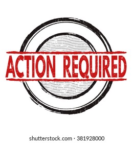 Action required grunge rubber stamp on white background, vector illustration