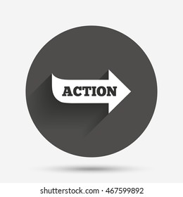 Action sign icon. Motivation button with arrow. Circle flat button with shadow. Vector