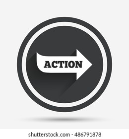 Action sign icon. Motivation button with arrow. Circle flat button with shadow and border. Vector